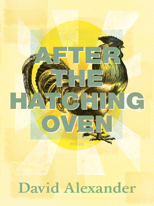 Title details for After the Hatching Oven by David Alexander - Available